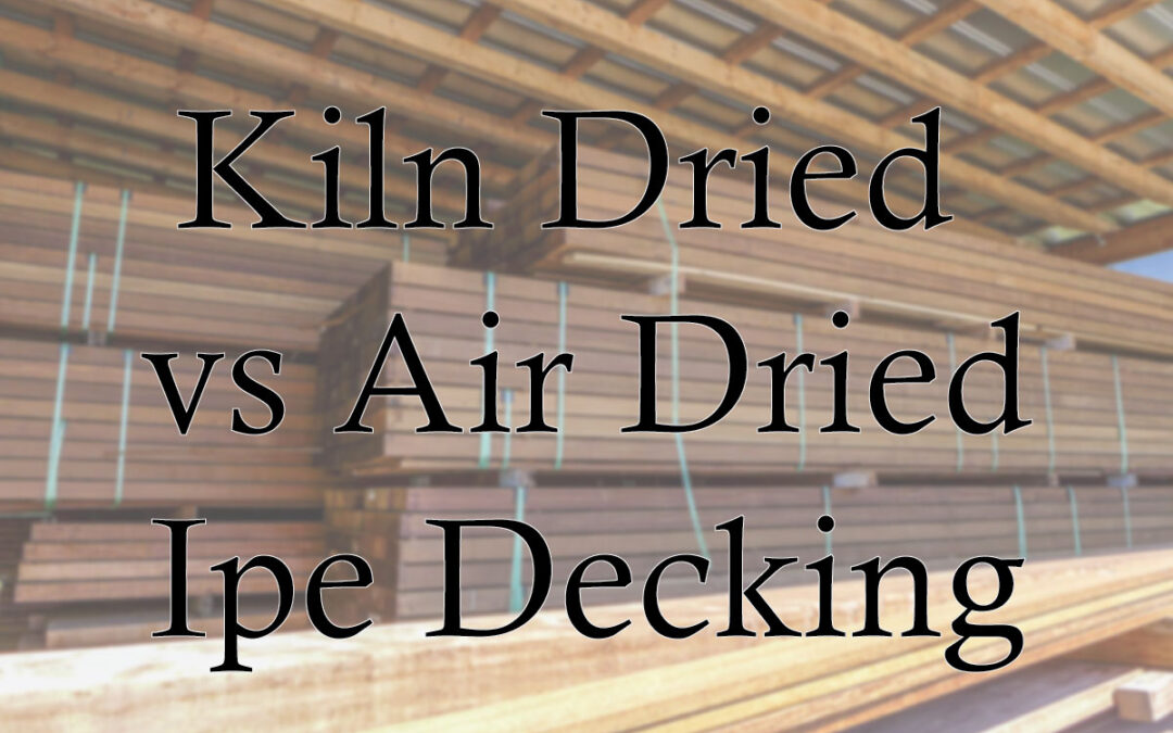KD vs. AD Ipe Decking Options